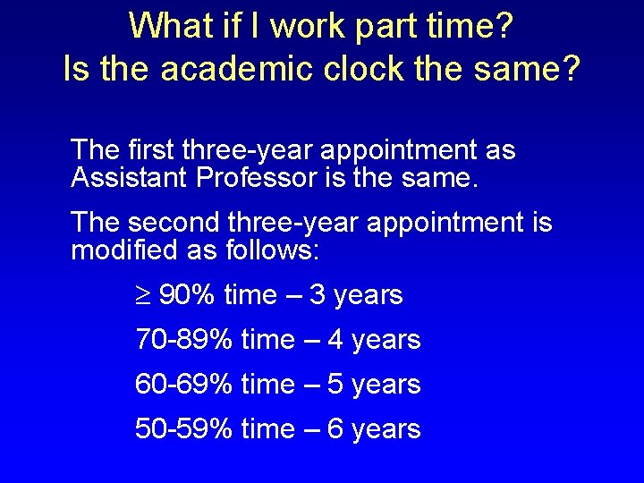 What if I work part time? Is the academic clock the same? The first