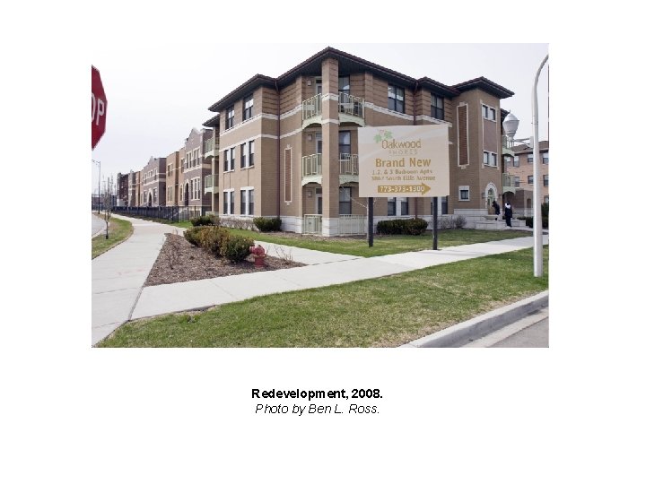 Redevelopment, 2008. Photo by Ben L. Ross. 