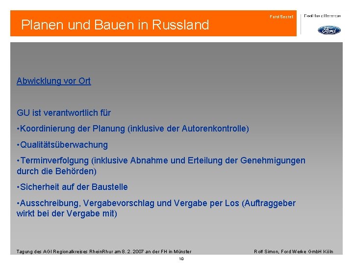 Planen und Bauen in Russland Ford Secret Abwicklung vor Ort GU ist verantwortlich für