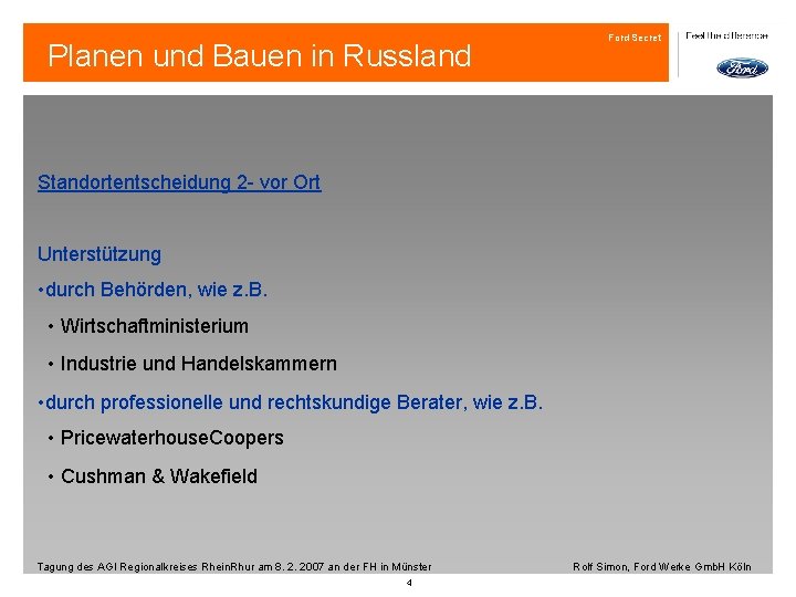 Planen und Bauen in Russland Ford Secret Standortentscheidung 2 - vor Ort Unterstützung •