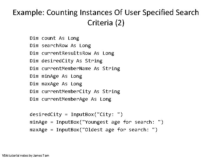 Example: Counting Instances Of User Specified Search Criteria (2) Dim Dim Dim count As