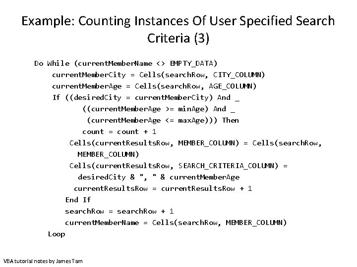 Example: Counting Instances Of User Specified Search Criteria (3) Do While (current. Member. Name