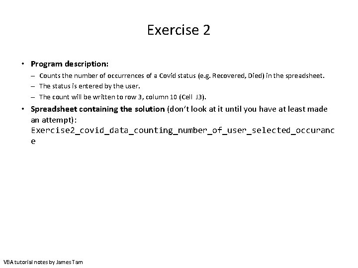 Exercise 2 • Program description: – Counts the number of occurrences of a Covid