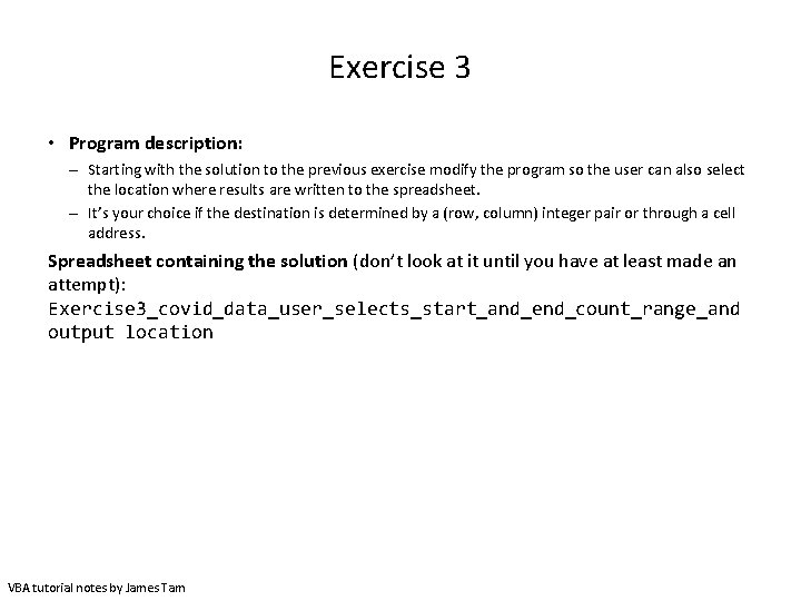 Exercise 3 • Program description: – Starting with the solution to the previous exercise