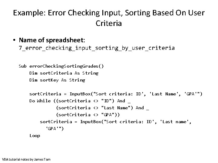 Example: Error Checking Input, Sorting Based On User Criteria • Name of spreadsheet: 7_error_checking_input_sorting_by_user_criteria