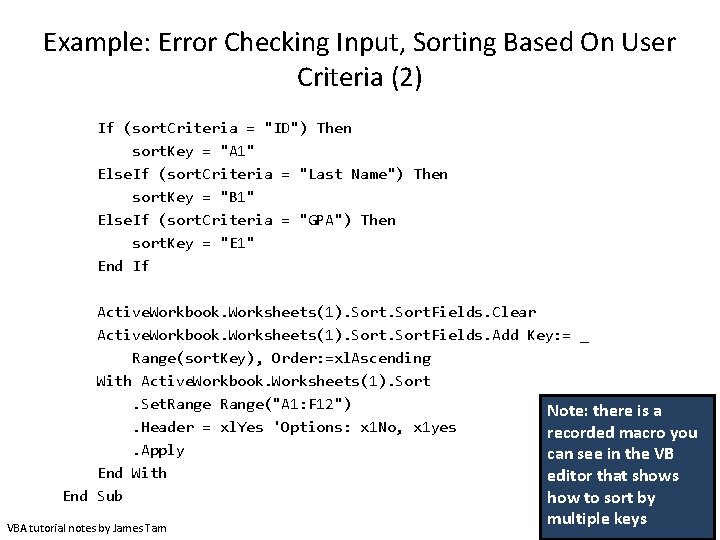 Example: Error Checking Input, Sorting Based On User Criteria (2) If (sort. Criteria =