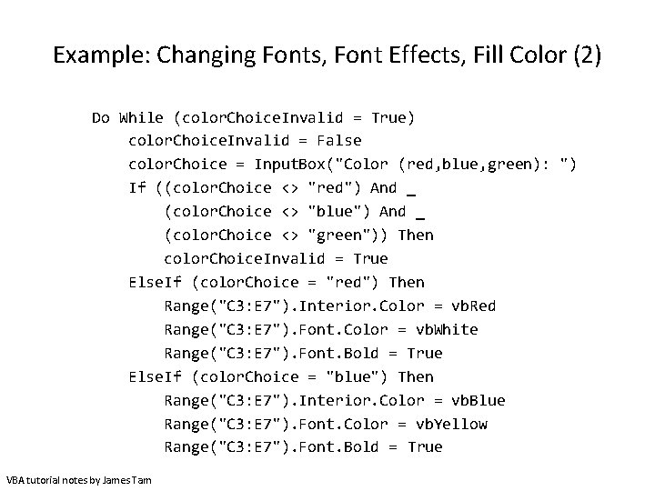 Example: Changing Fonts, Font Effects, Fill Color (2) Do While (color. Choice. Invalid =