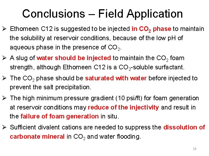 Conclusions – Field Application Ø Ethomeen C 12 is suggested to be injected in