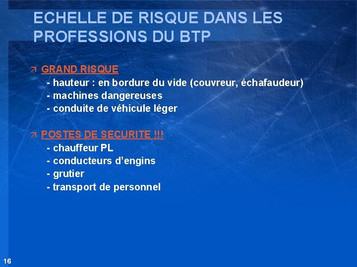 ECHELLE DE RISQUE DANS LES PROFESSIONS DU BTP ä GRAND RISQUE - hauteur :