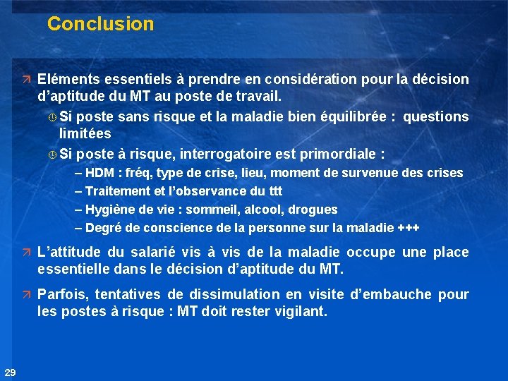 Conclusion ä Eléments essentiels à prendre en considération pour la décision d’aptitude du MT