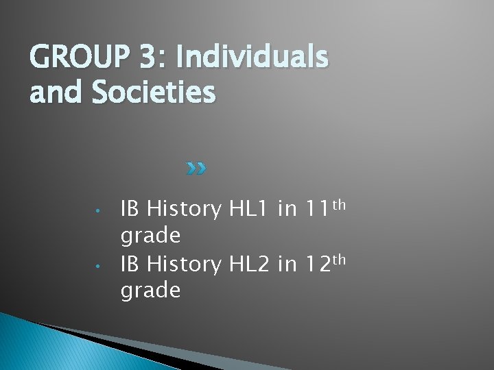 GROUP 3: Individuals and Societies • • IB History HL 1 in 11 th