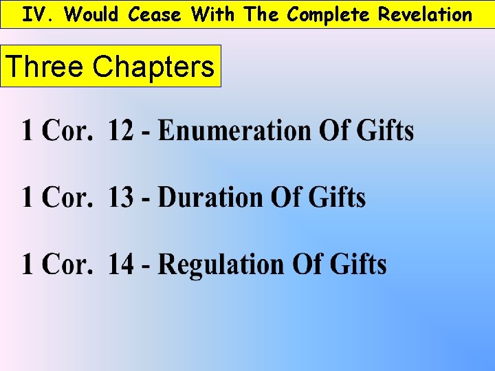 IV. Would Cease With The Complete Revelation Three Chapters 