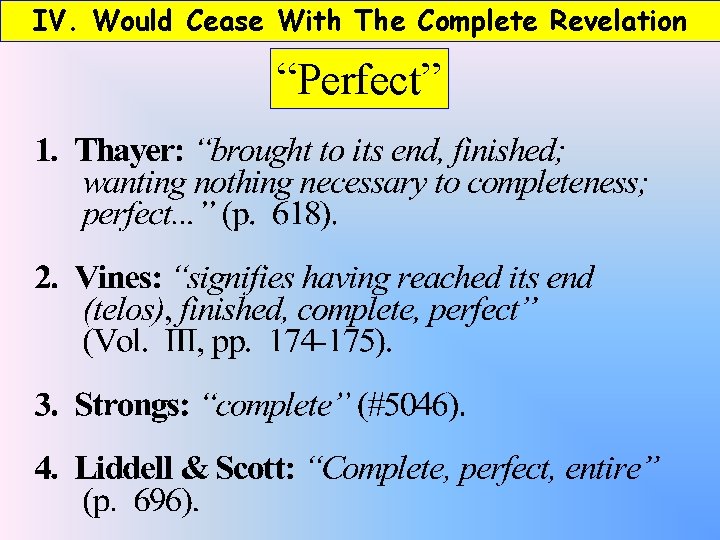 IV. Would Cease With The Complete Revelation “Perfect” 
