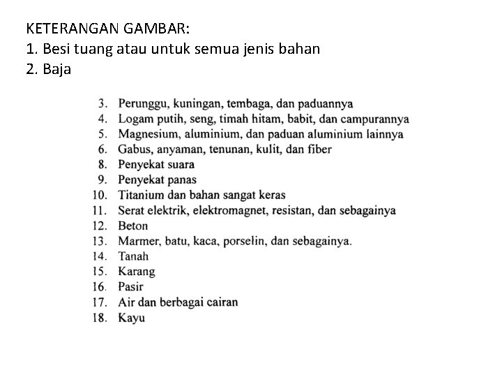 KETERANGAN GAMBAR: 1. Besi tuang atau untuk semua jenis bahan 2. Baja 