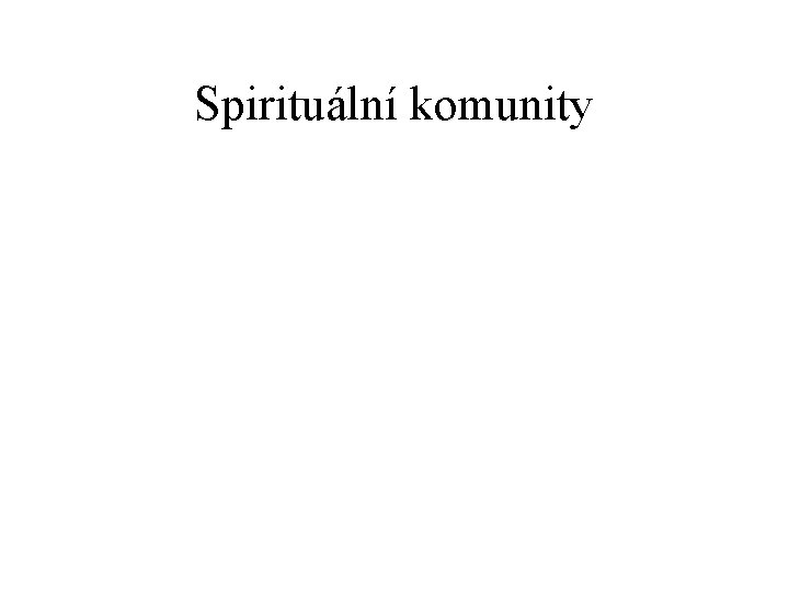 Spirituální komunity 