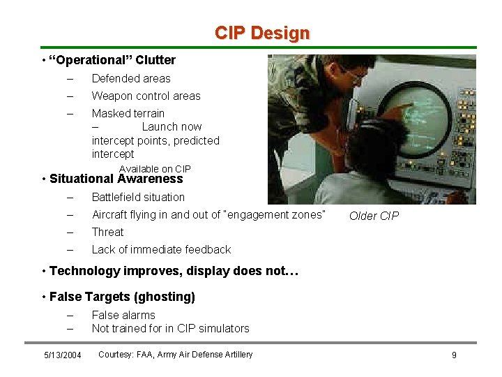 CIP Design • “Operational” Clutter – Defended areas – Weapon control areas – Masked