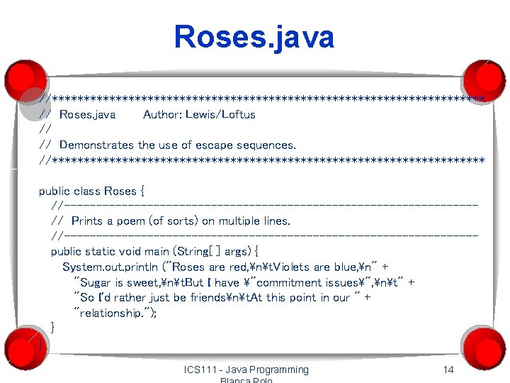 Roses. java //********************************** // Roses. java Author: Lewis/Loftus // // Demonstrates the use of