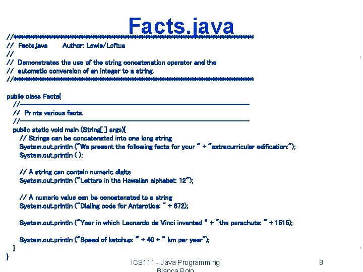 Facts. java //********************************** // Facts. java Author: Lewis/Loftus // // Demonstrates the use of