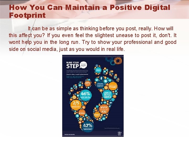 How You Can Maintain a Positive Digital Footprint It can be as simple as