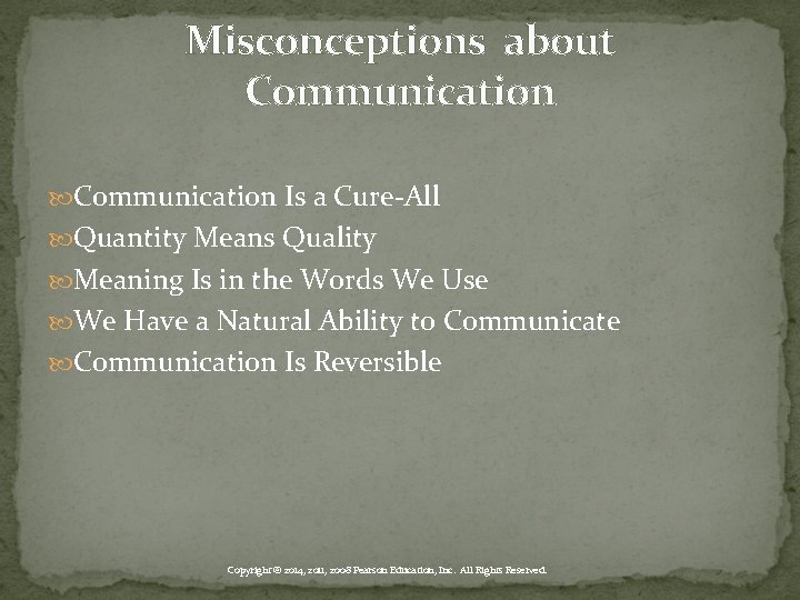 Misconceptions about Communication Is a Cure-All Quantity Means Quality Meaning Is in the Words