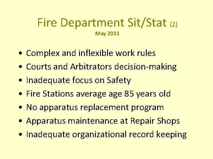 Fire Department Sit/Stat (2) May 2011 • • Complex and inflexible work rules Courts