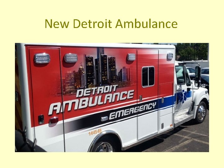 New Detroit Ambulance 