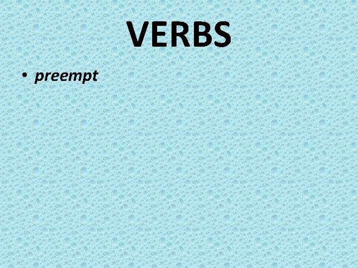 VERBS • preempt 