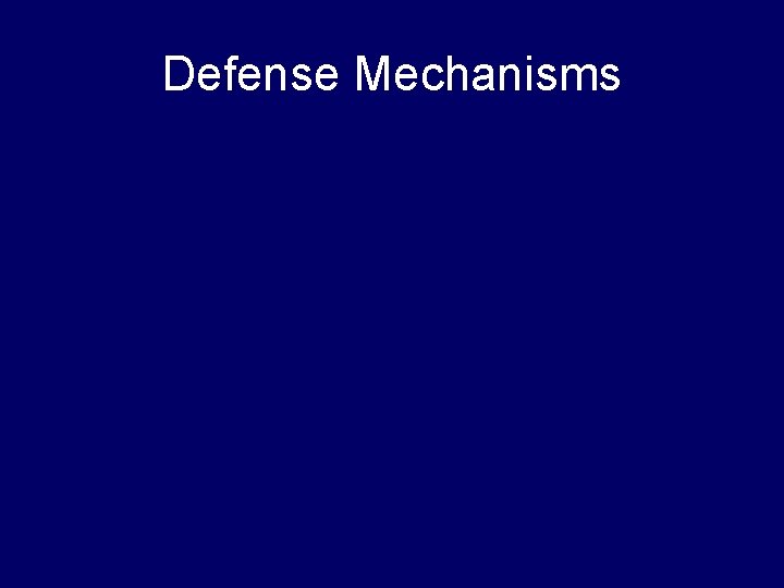 Defense Mechanisms 