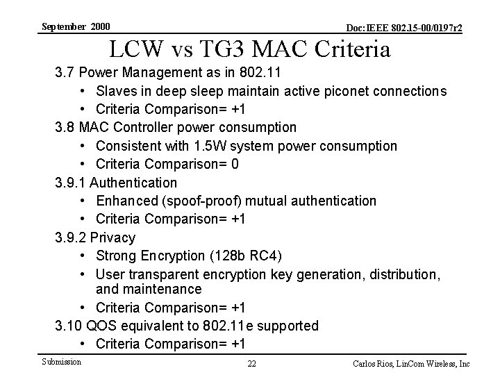 September 2000 Doc: IEEE 802. 15 -00/0197 r 2 LCW vs TG 3 MAC