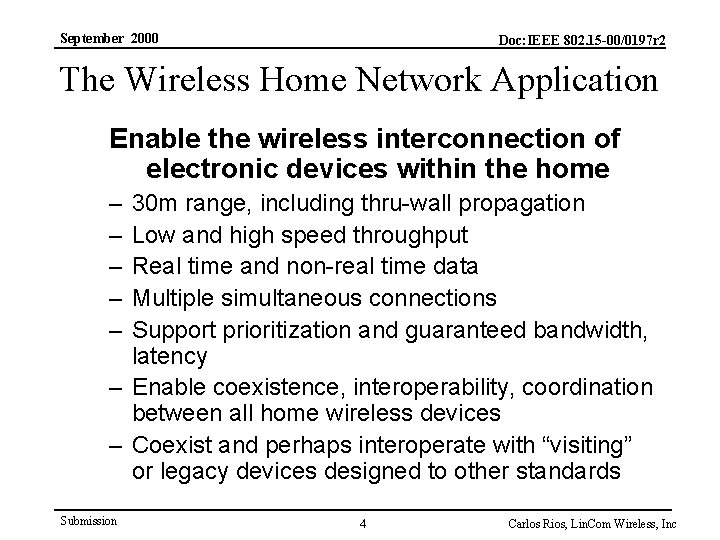 September 2000 Doc: IEEE 802. 15 -00/0197 r 2 The Wireless Home Network Application