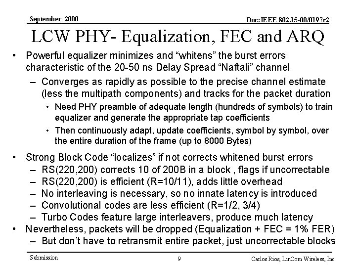 September 2000 Doc: IEEE 802. 15 -00/0197 r 2 LCW PHY- Equalization, FEC and