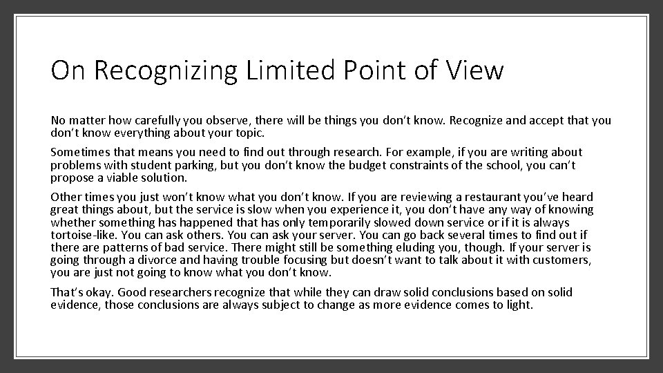 On Recognizing Limited Point of View No matter how carefully you observe, there will