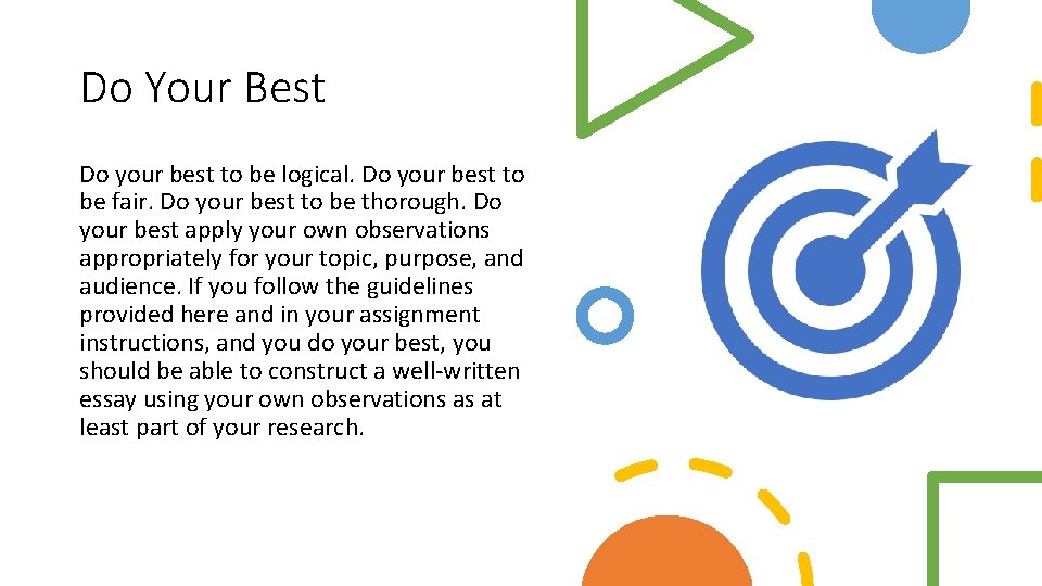 Do Your Best Do your best to be logical. Do your best to be