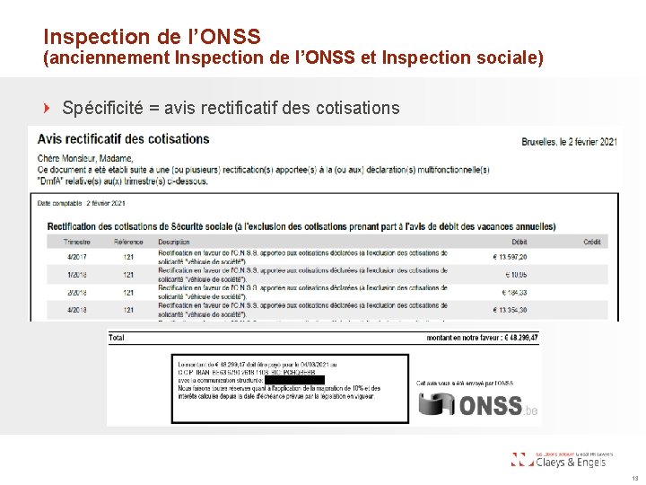 Inspection de l’ONSS (anciennement Inspection de l’ONSS et Inspection sociale) Spécificité = avis rectificatif
