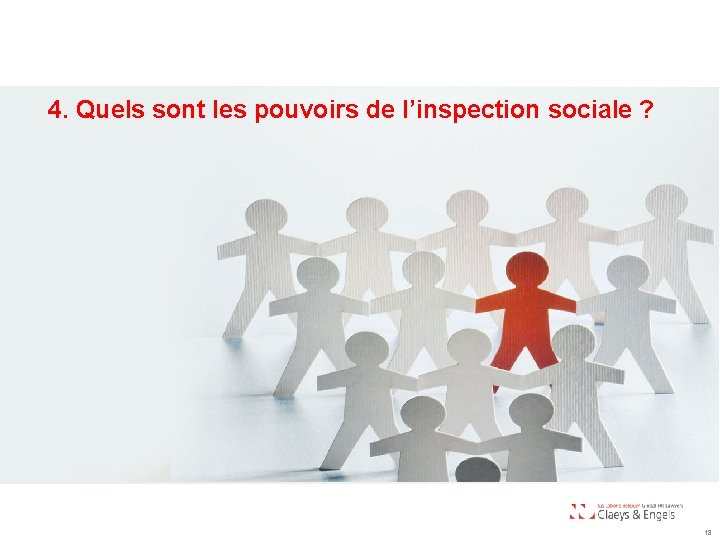 4. Quels sont les pouvoirs de l’inspection sociale ? 18 