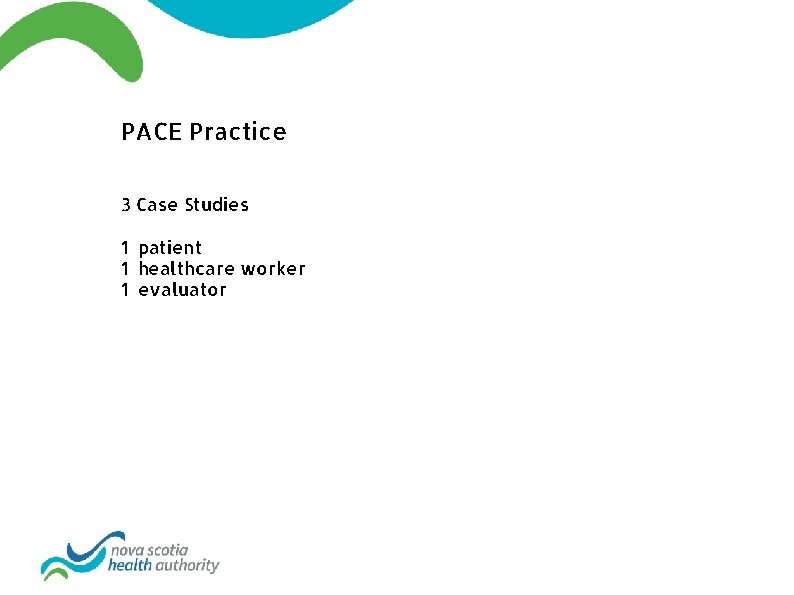 PACE Practice 3 Case Studies 1 patient 1 healthcare worker 1 evaluator 