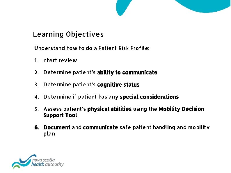 Learning Objectives Understand how to do a Patient Risk Profile: 1. chart review 2.