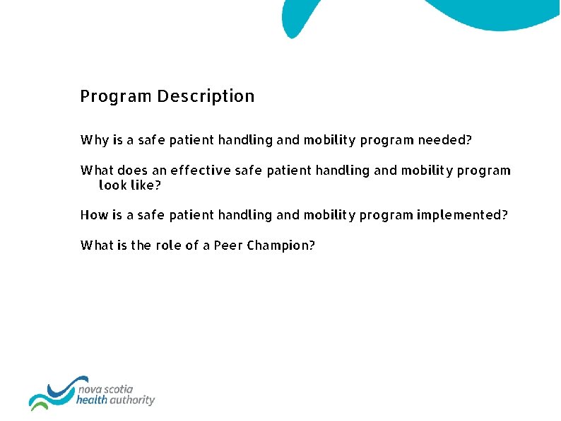 Program Description Why is a safe patient handling and mobility program needed? What does