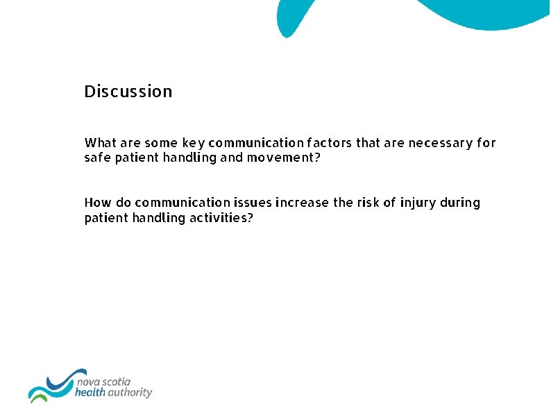 Discussion What are some key communication factors that are necessary for safe patient handling