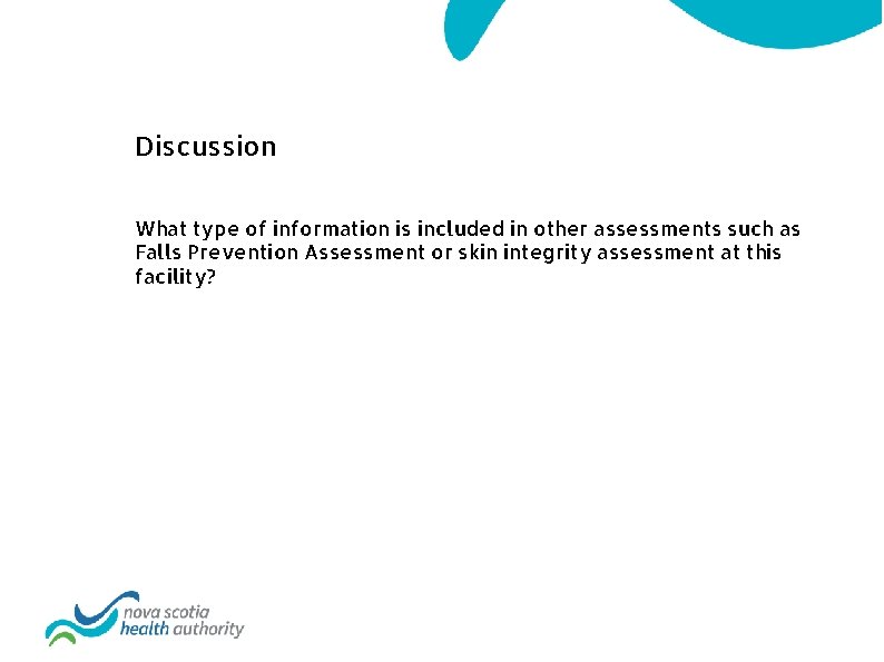 Discussion What type of information is included in other assessments such as Falls Prevention
