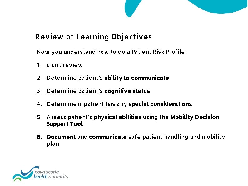 Review of Learning Objectives Now you understand how to do a Patient Risk Profile: