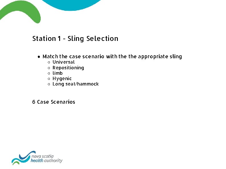 Station 1 - Sling Selection ● Match the case scenario with the appropriate sling