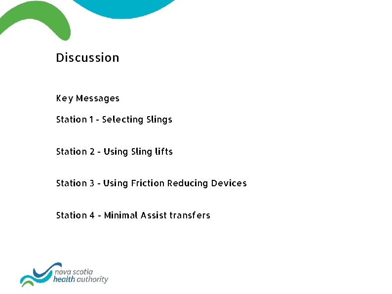 Discussion Key Messages Station 1 - Selecting Slings Station 2 - Using Sling lifts