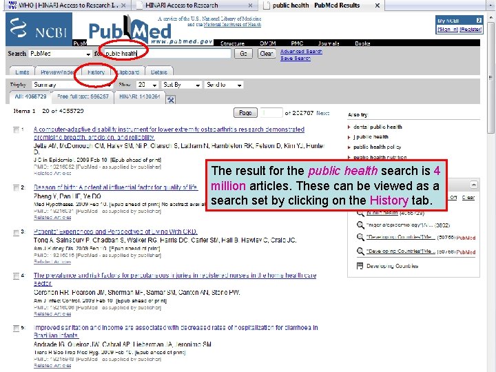 History 3 The result for the public health search is 4 million articles. These