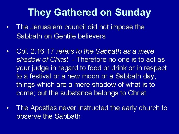 They Gathered on Sunday • The Jerusalem council did not impose the Sabbath on