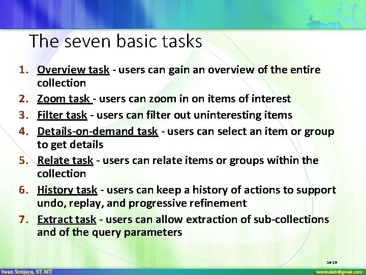 The seven basic tasks 1. Overview task - users can gain an overview of