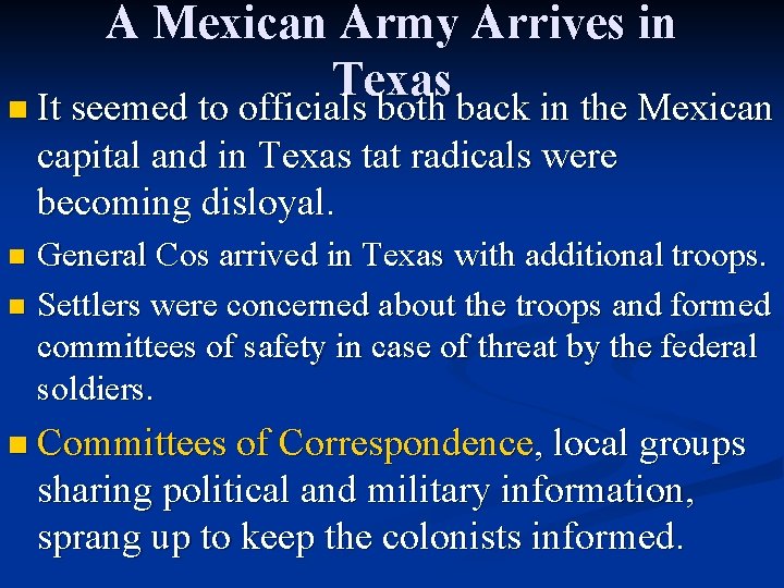 A Mexican Army Arrives in Texas n It seemed to officials both back in