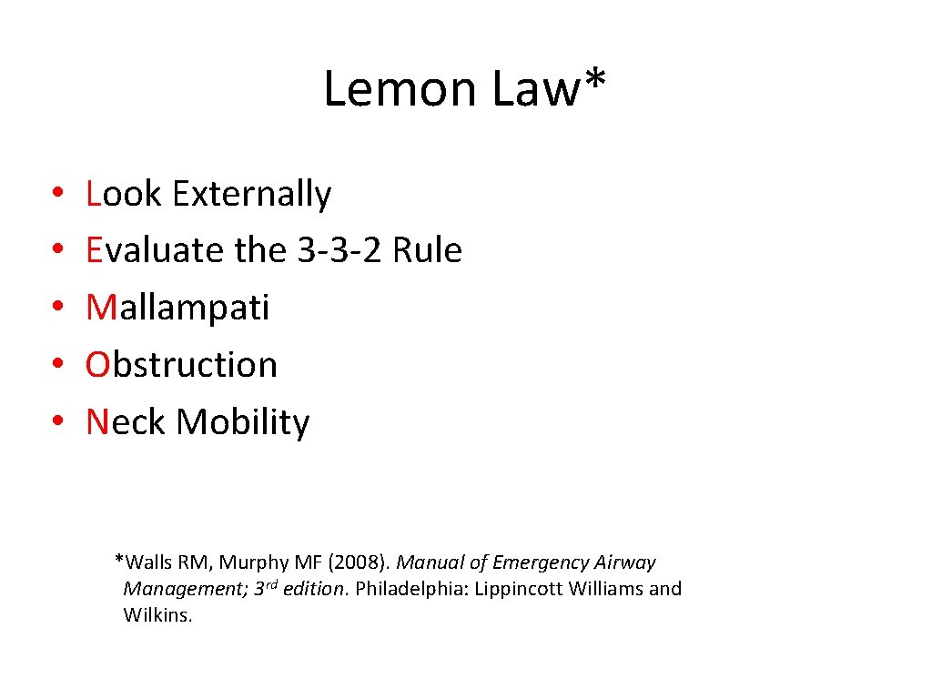 Lemon Law* • • • Look Externally Evaluate the 3 -3 -2 Rule Mallampati