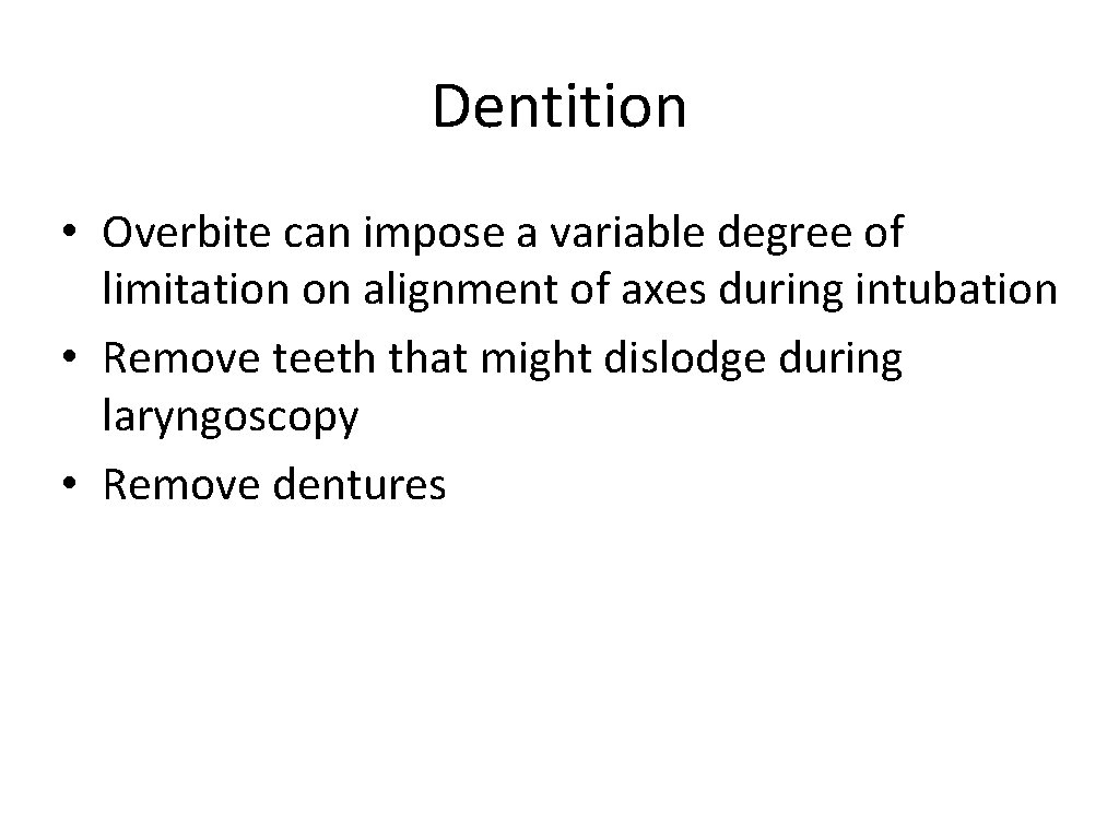 Dentition • Overbite can impose a variable degree of limitation on alignment of axes