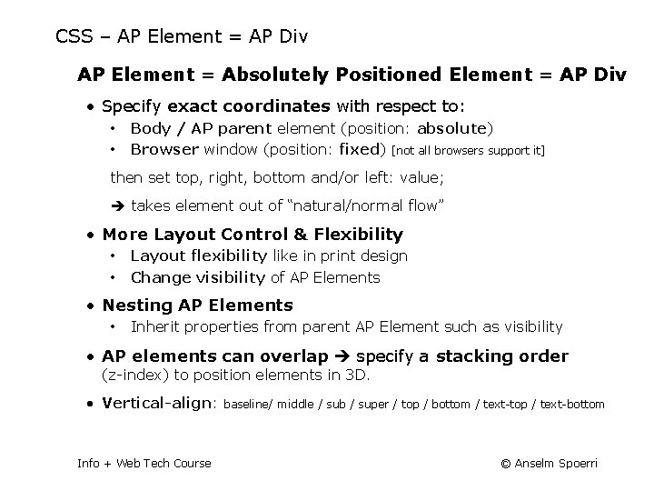 CSS – AP Element = AP Div AP Element = Absolutely Positioned Element =
